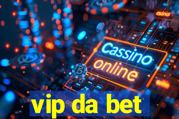 vip da bet